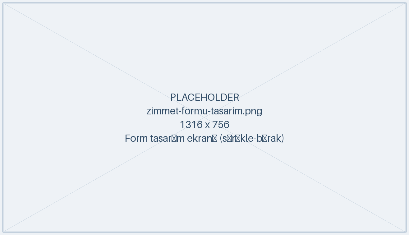 Zimmet formu tasarım ekranı